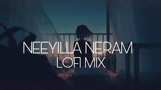 NEEYILLA NERAM~ LOFI MIX🥀~mellofi