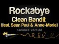Clean Bandit ft. Sean Paul & Anne-Marie - Rockabye (Karaoke Version)