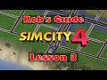 Rob's Guide to SimCity 4 - Lesson 3 - Transportation