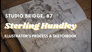 Studio Bridge 87. Sterling Hundley, The Illustrator's Process & Sketchbook