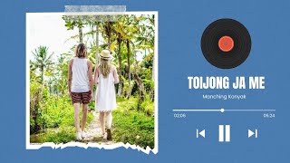 Manching Konyak | Konyak Love Song | Toijong ja me | Konyak Song | Lyrics Video