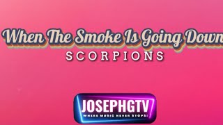 Scorpions - When The Smoke Is Going Down ( lyrics )