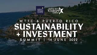 WTTC Sustainability \u0026 Investment Summit 2022, San Juan, Puerto Rico, 14 June 2022