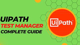 Getting Started with UiPath Test Manager | UiPath Tutorial