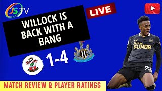 SOUTHAMPTON 1-4 NEWCASTLE UNITED | WILLOCK IS BACK BABY #NUFC #SOUNEW