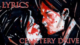 My Chemical Romance -  Cemetery Drive (Lyrics)