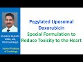 pegylated liposomal doxorubicin special formulation to reduce toxicity to the heart