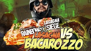 Rainbow Six Lasagna Siege: Lasagna VS Bacarozzo.