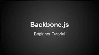 Backbone.js Beginner Tutorial