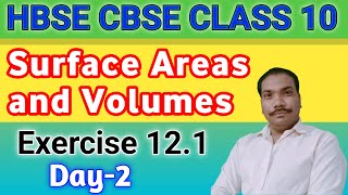 Surface Areas and Volumes Class 10 | NCERT Maths Class 10 | Ex 12.1 | Crash Course Day 2 | HBSE CBSE