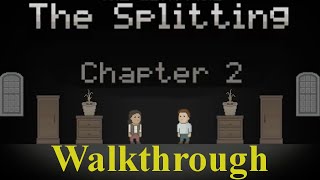 The Splitting Chapter 2 Walkthrough