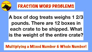 Fraction Word Problems (Multiplying a Mixed Number & Whole Number!)