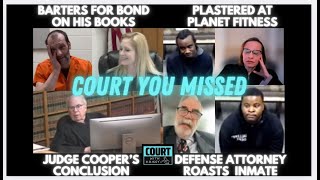 FUN COURT: Inmate Barters For Book $, Judge Cooper's Last Day, Plastered At Planet Fitness & MORE!