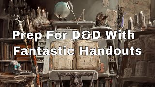 Build Fantastic Handouts for Lazy D\u0026D Prep #dnd #lazydm #dndtip #dmtip