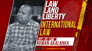 Law, Land \u0026 Liberty | Episode - 90 |  International Law