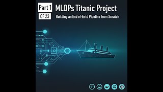 1. Introduction [Building an MLOPs Pipeline for Titanic Dataset]