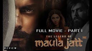 The Legend of Maula Jatt | Full movie| Part 1 -  Review by Screen Reviews