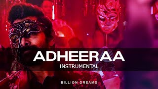 Adheeraa [Instrumental] | Cobra