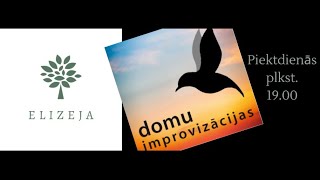 Domu improvizācijas – MŪŽĪBAS SVĒTDIENAS TĒMAS