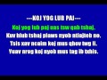 koj yog lub paj tawg tshiab tshaj instrumental/karaoke [HmongSub]