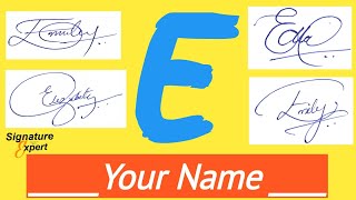 ✔️E Signature Style | Signature Style Of My Name  | How To Create My Own Signature