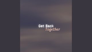 Get Back Together