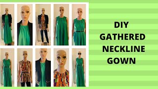 HOW TO MAKE A GATHERED NECKLINE GOWN