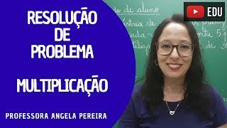 Problema envolvendo multiplicação com números naturais - Professora Angela