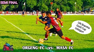 Orgeng FC vs Masa FC Semi Final Football match, UN Bramha Gold Cup at Udalguri 2024 ||