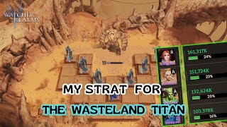 Watcher Of Realms| SSS Wasteland Titan (Immortal Codex) | F2P Day 567