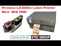 Primera LX3000e colour label printer BIG INK - LABELS-U-PRINT ® -KTEC GROUP UK