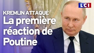 Attaques de drones au Kremlin : la première réaction de Poutine