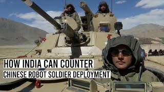 How India Can Counter Chinese Robot Soldier Deployment