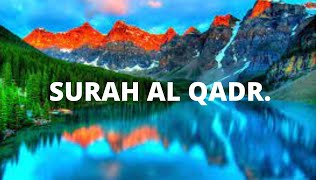 Surah Al Qadr( No of Surah - 97. Best recitation of the world.