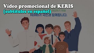 Vídeo promocional de KERIS (subtítulos en español)