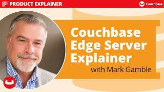 Couchbase Edge Server Explained: Lightweight Database for Offline and Edge Environments