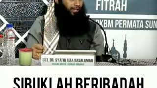 Sibukkan diri dengan ILMU dan IBADAH ...Ustadz Syafiq