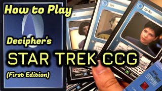 How to Play: Star Trek CCG by Decipher (1E)