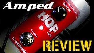 TC Electronic HOF Mini Reverb Pedal Review