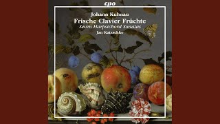 Frische Clavier Fruchte, Sonata No. 7 in A Minor: IV.