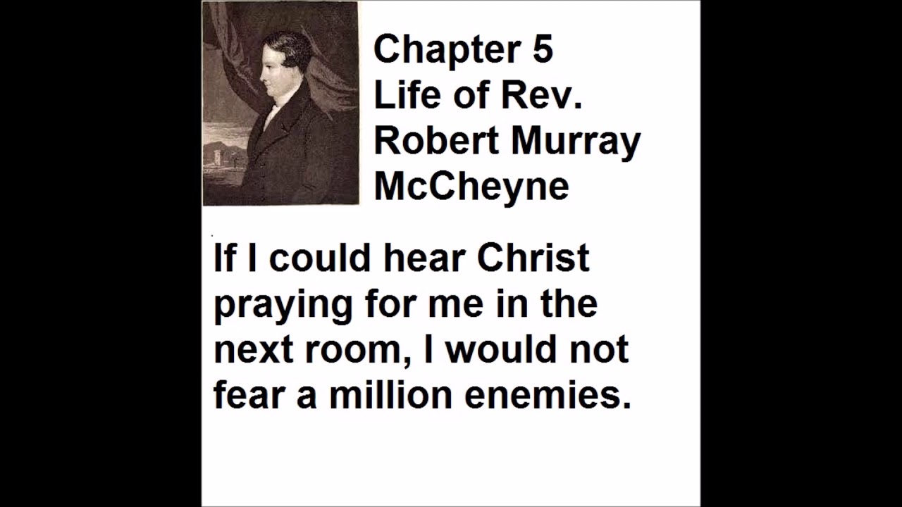 Life Of The Rev Robert Murray McCheyne By Andrew Bonar Ghapter 5 Of 12 ...