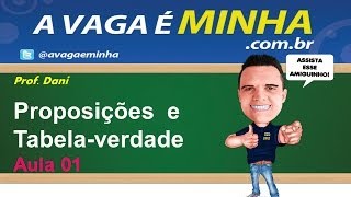 Raciocínio Lógico ( Proposições e tabela verdade aula 01 )