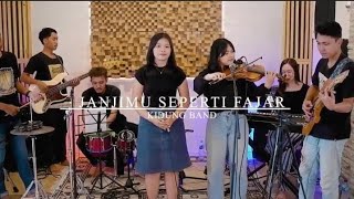 JANJIMU SEPERTI FAJAR   // Cover By : KIDUNG BAND