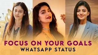 Focus on your goals WhatsApp status | Girls Motivation whatsapp status | Girls life | Remony Deepi