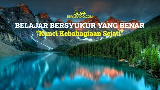 Belajar Bersyukur yang Benar: Kunci Kebahagiaan Sejati - Ustadz Dr. Firanda Andirja M.A