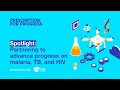 Spotlight – GSK: Partnering to advance progress on malaria, TB, and HIV