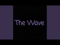 The Wave