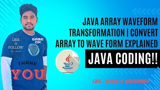 Java Array Waveform Transformation | Convert Array to Wave Form Explained