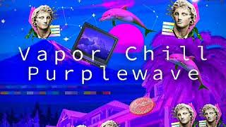 Q-Bale - Vapor Chill Purplewave (Vaporwave Song)