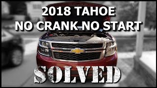 [*][*]2018 TAHOE - NO START - NO CRANK[*][*]